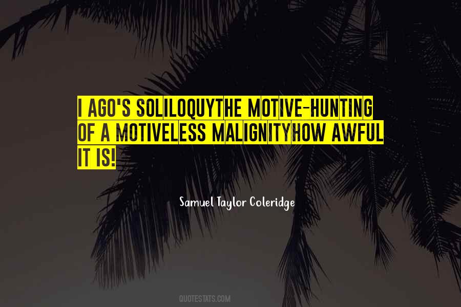 Motiveless Malignity Quotes #754731