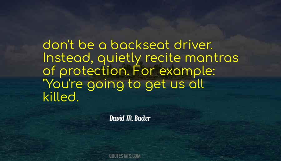 Backseat Driver Quotes #979514