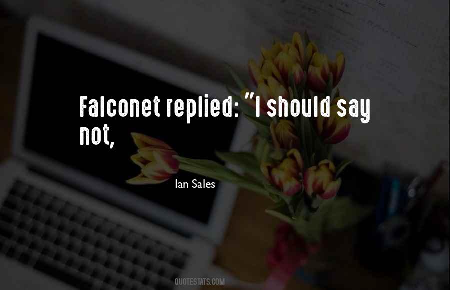 Falconet Quotes #1219286 Falconet Quotes #1219286