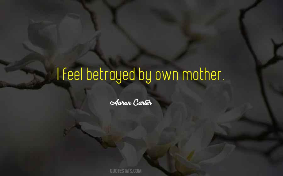 When You Feel Betrayed Quotes #148379