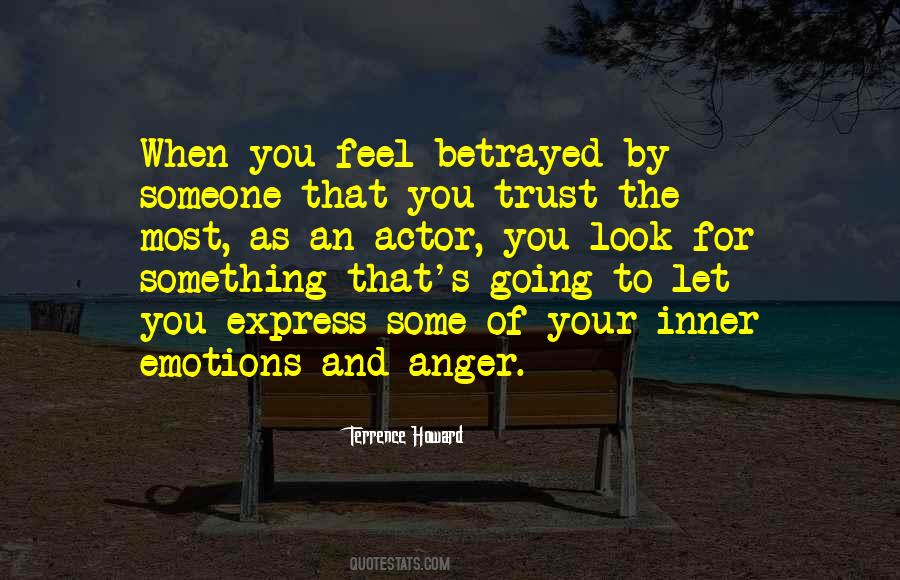 When You Feel Betrayed Quotes #779707