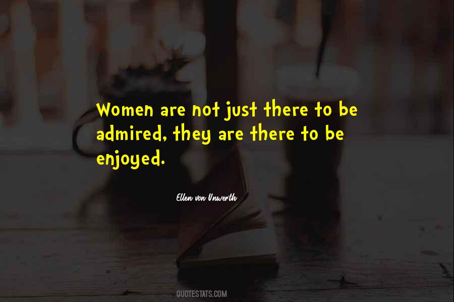 Admired Women Quotes #1801579