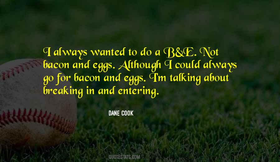 Bacon And Eggs Quotes #1376198