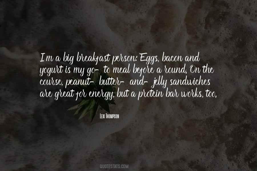 Bacon And Eggs Quotes #1558595