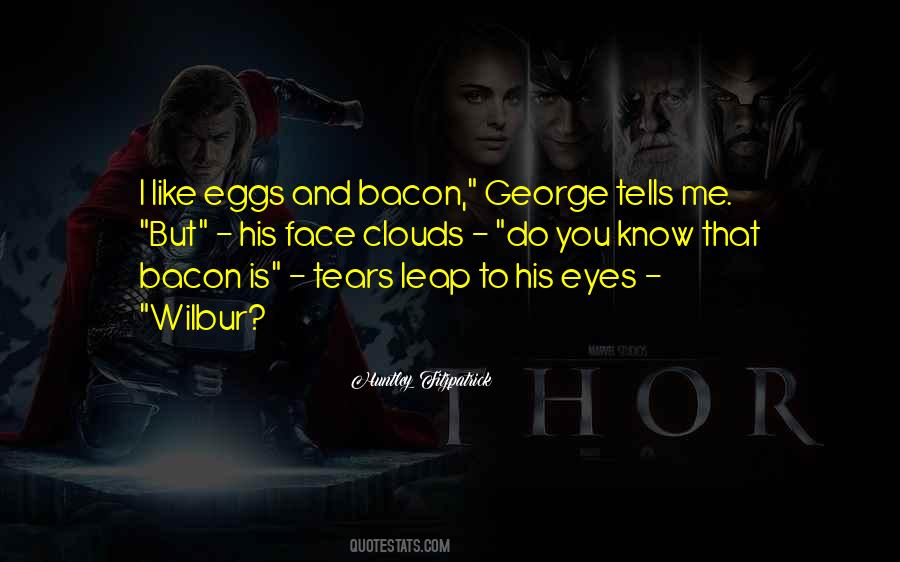 Bacon And Eggs Quotes #1658488