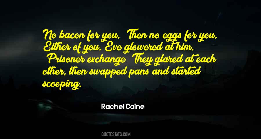 Bacon And Eggs Quotes #483470