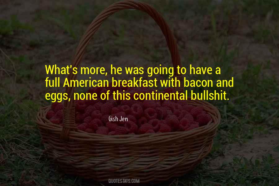 Bacon And Eggs Quotes #938242