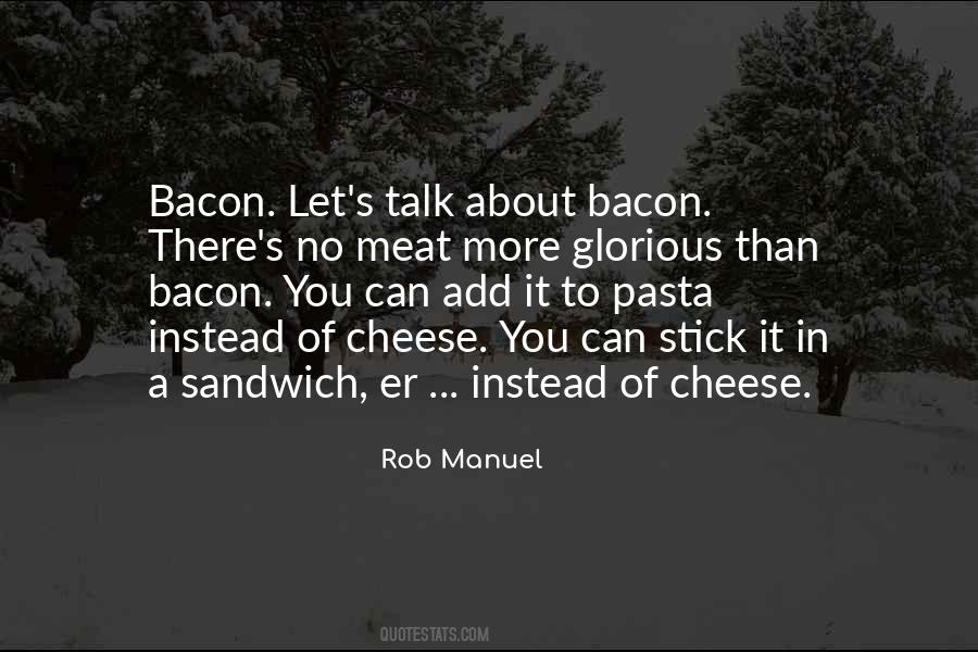 Bacon Sandwich Quotes #1823809