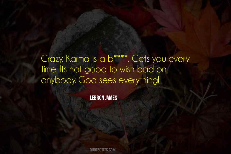 Bad And Good Karma Quotes #1382964