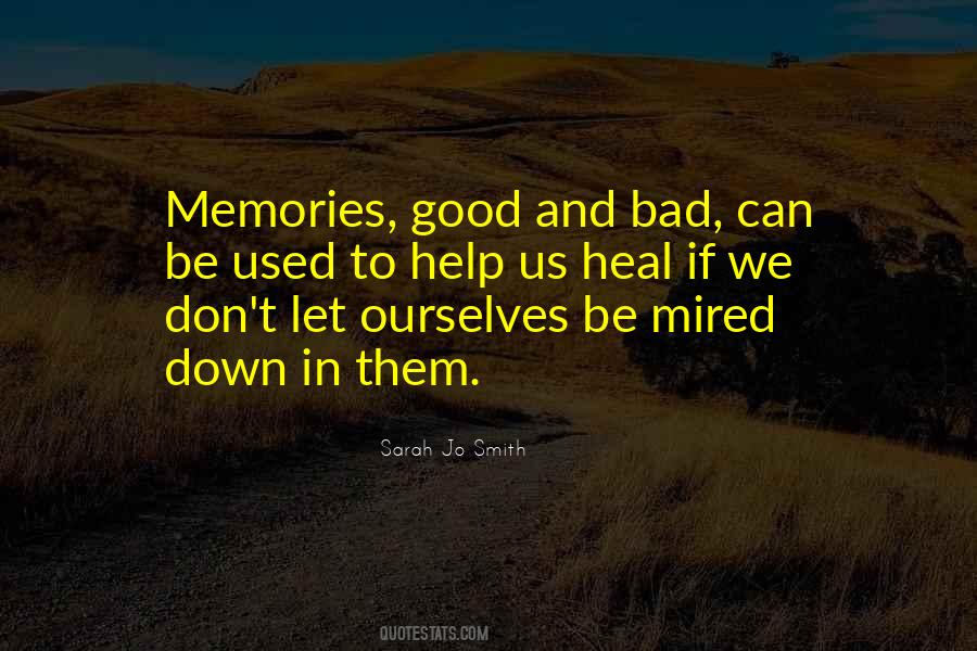 Bad And Good Memories Quotes #1218912