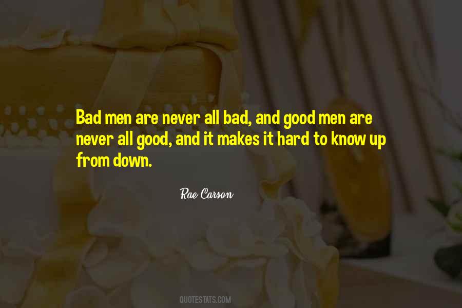 Bad And Good Quotes #1085569