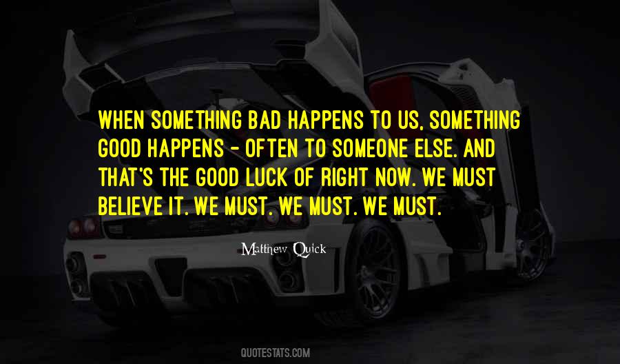 Bad And Good Quotes #7617