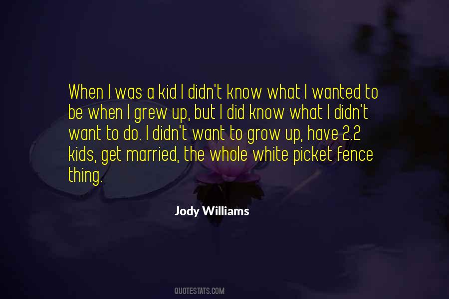 When Kids Grow Up Quotes #1405473