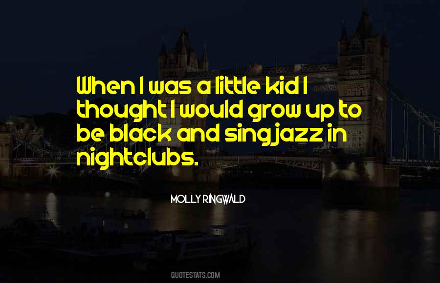 When Kids Grow Up Quotes #1687079