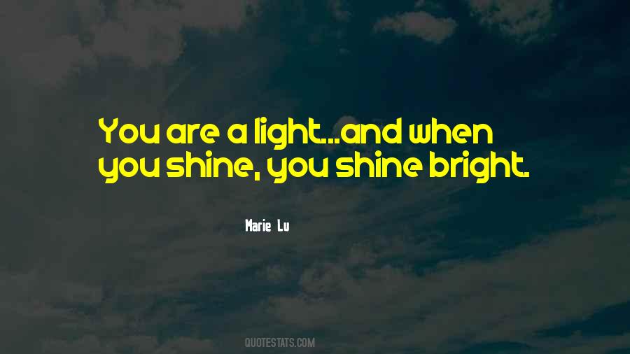 Shine And Light Quotes #467456