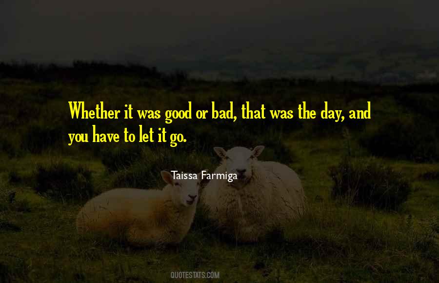 Bad Day Good Day Quotes #643157