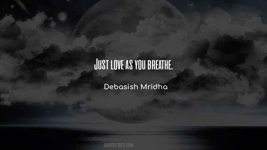 Love As You Breathe Quotes #1558063