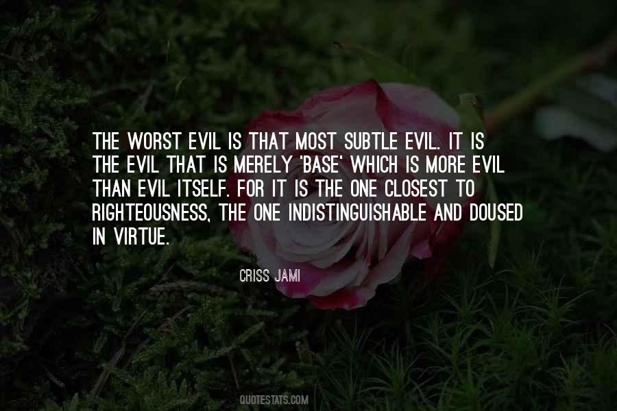 Bad Evil Quotes #140965
