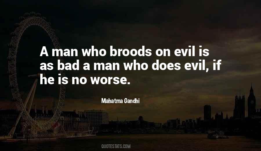 Bad Evil Quotes #21327