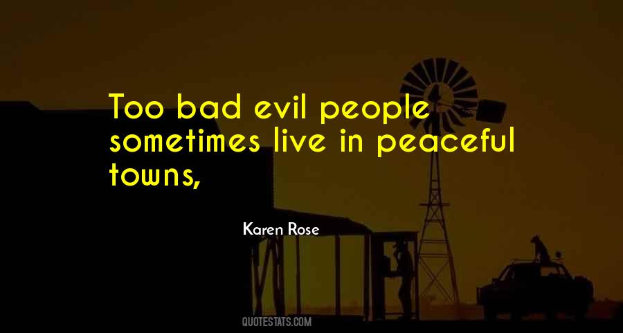 Bad Evil Quotes #217042