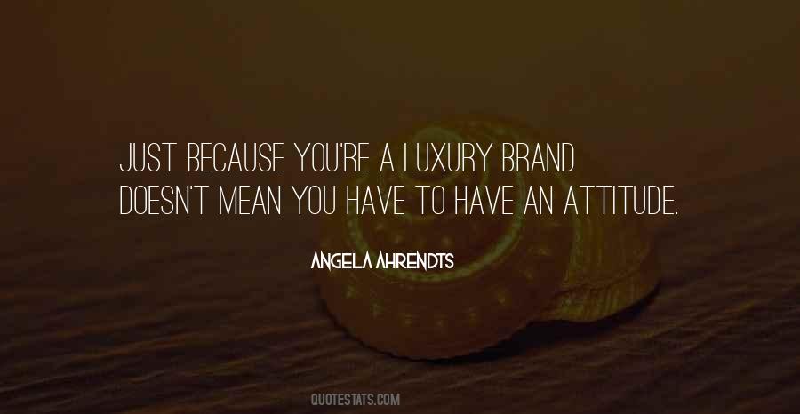 Luxury Brand Quotes #1655673