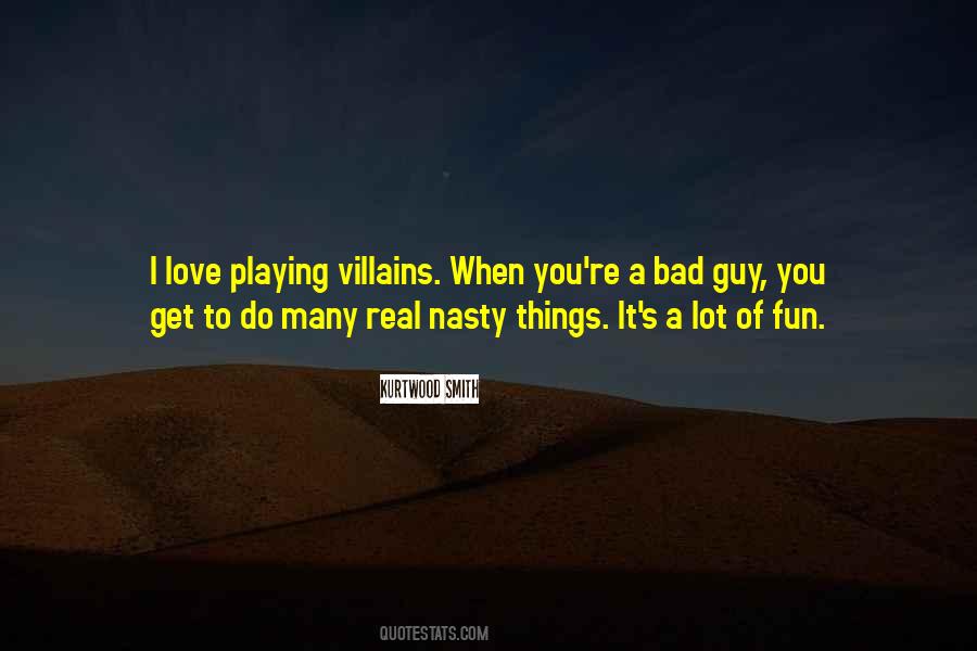 Bad Guy Quotes #1335380