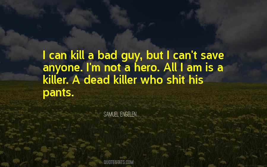 Bad Guy Quotes #1677328