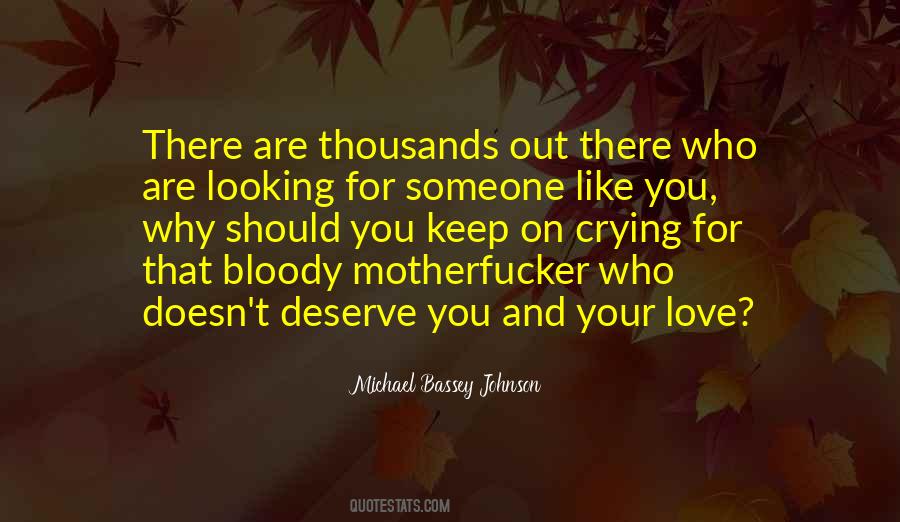 You Deserve Your Love Quotes #107530