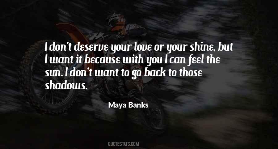 You Deserve Your Love Quotes #298233