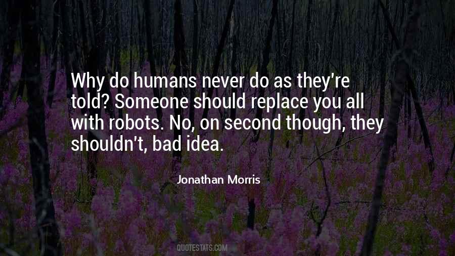 Bad Humans Quotes #693305