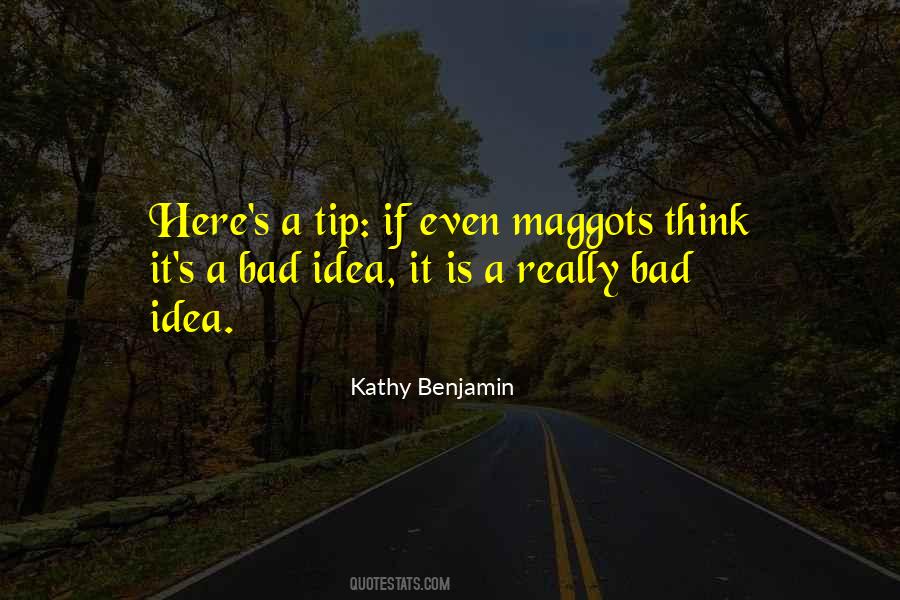 Bad Idea Quotes #1419042