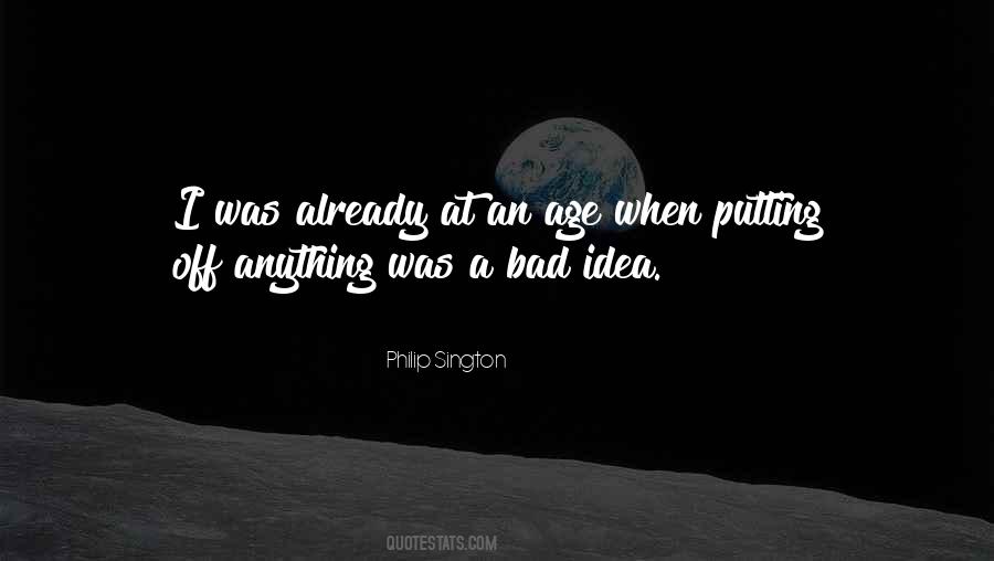 Bad Idea Quotes #1761099