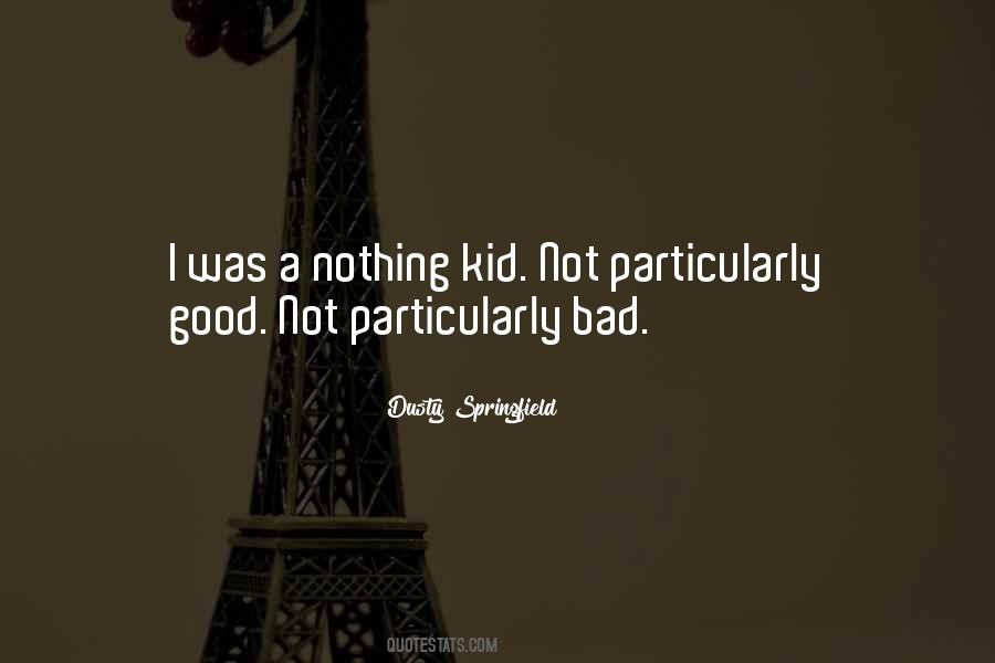 Bad Kid Quotes #430928