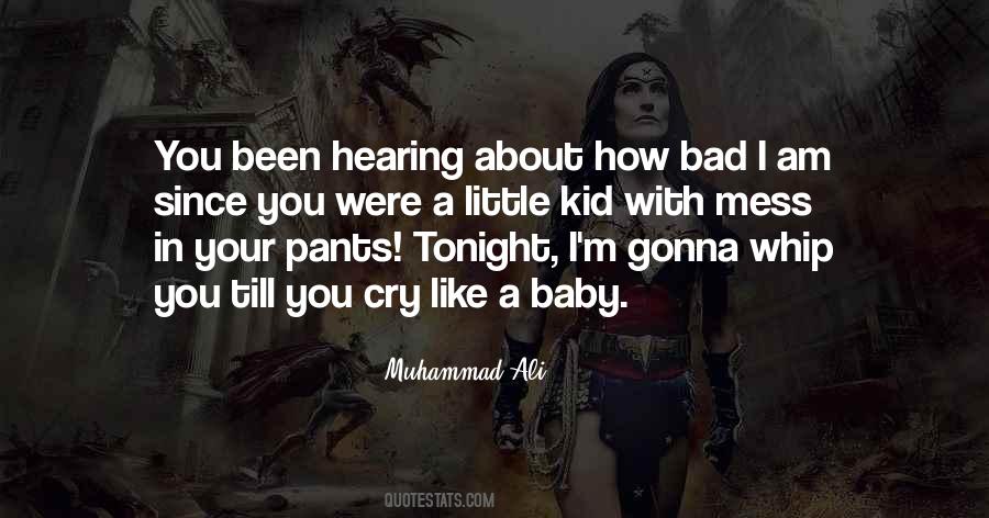 Bad Kid Quotes #530540