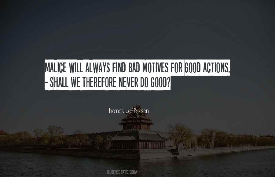 Bad Motives Quotes #928345