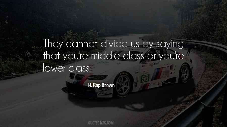 Lower Middle Class Quotes #624356