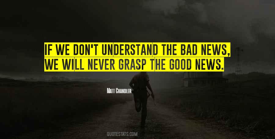 Bad News Quotes #951896