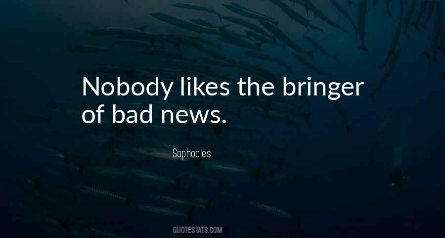 Bad News Quotes #969207