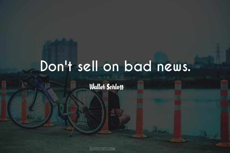 Bad News Sells Quotes #604948