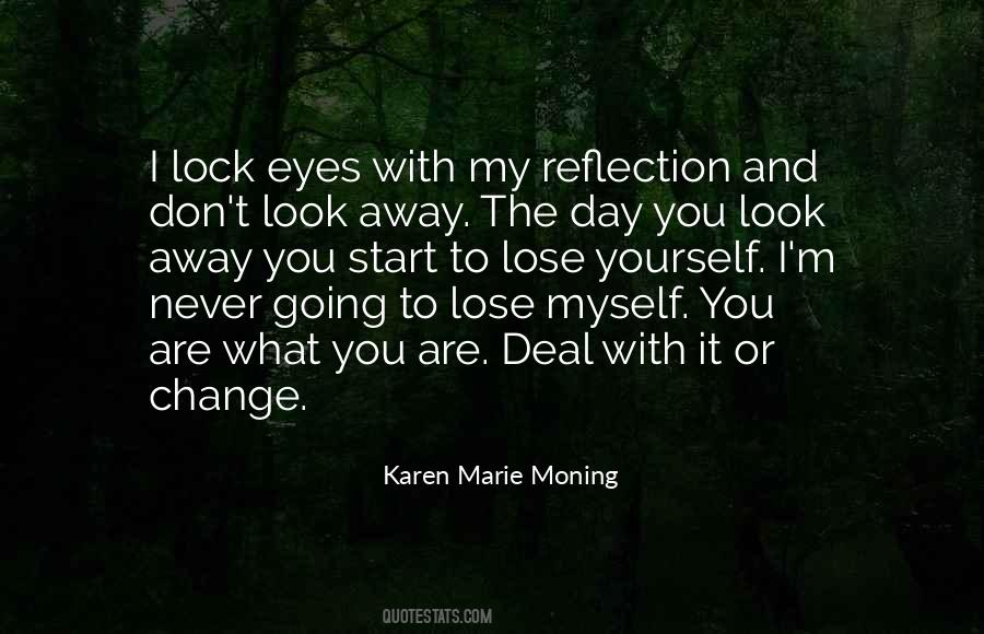 Change The Reflection Quotes #847832