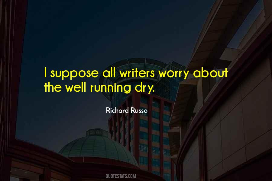 Quotes About The Well Running Dry #1258094