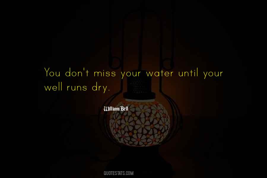 Quotes About The Well Running Dry #275152