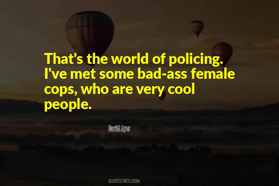 Bad Policing Quotes #1409282