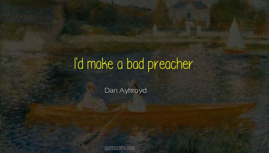 Bad Preacher Quotes #1723847