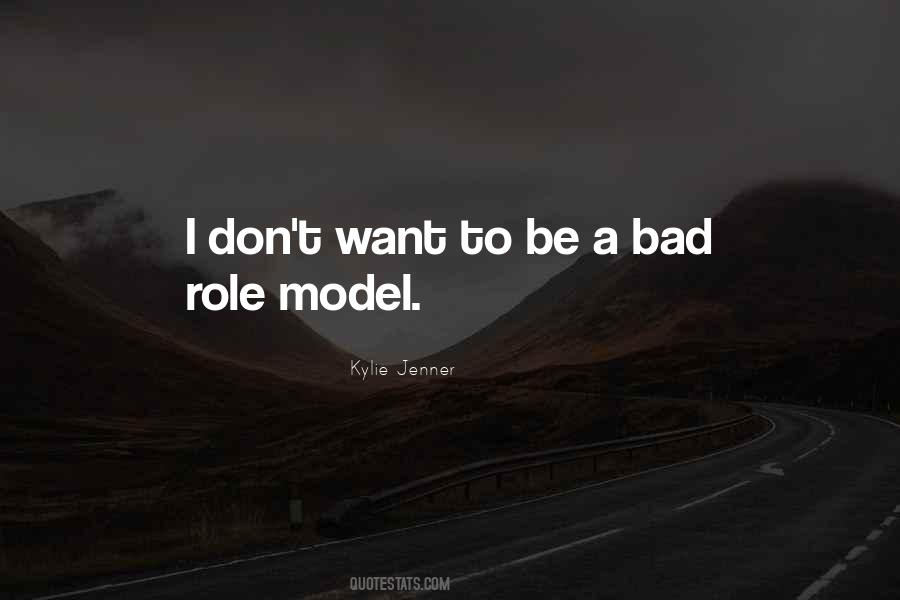 Bad Role Model Quotes #1222018