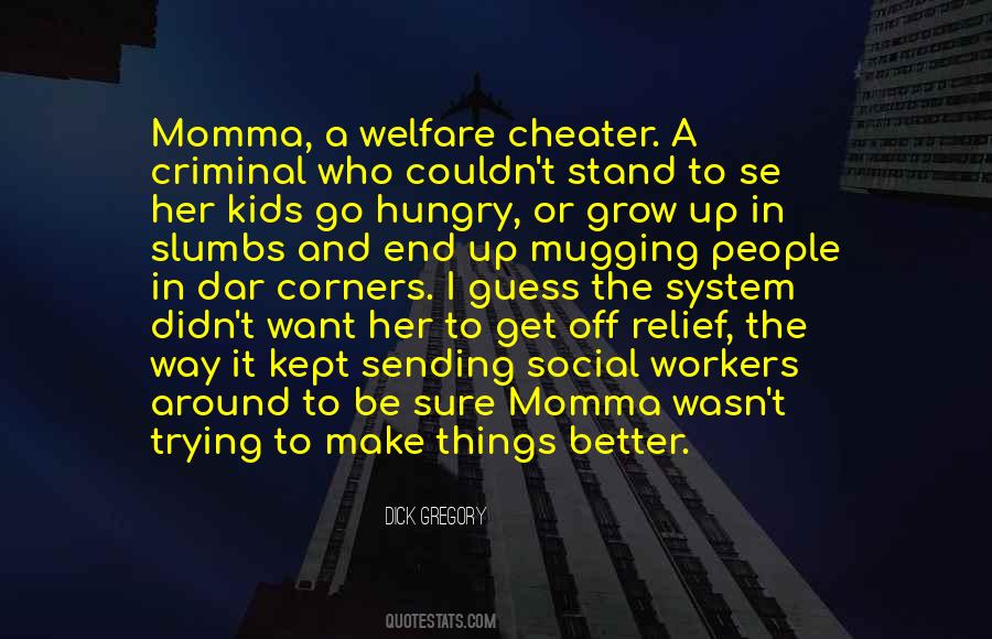 Quotes About The Welfare System #1296317
