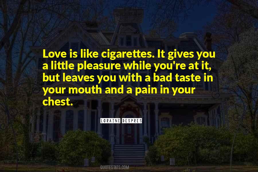 Bad Taste In Your Mouth Quotes #1749487