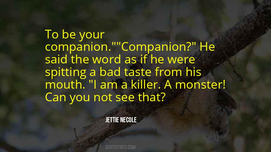 Bad Taste In Your Mouth Quotes #464687