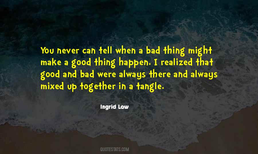 Bad Things Always Happen Quotes #1058393
