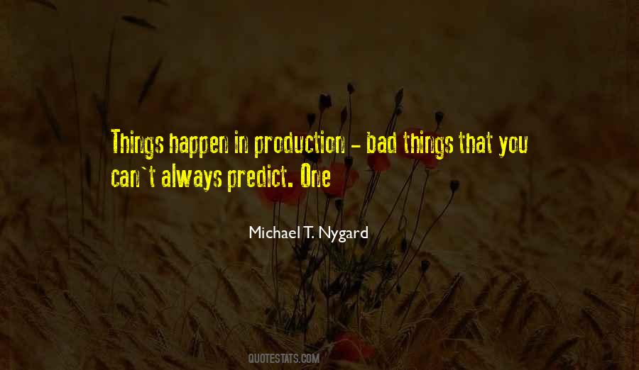 Bad Things Always Happen Quotes #1728895